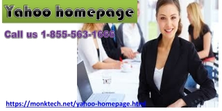 Get your Yahoo Homepage 1- 855-563-1666 woes to be removed with our support service