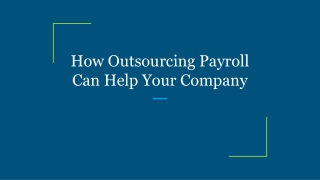 How Outsourcing Payroll Can Help Your Company