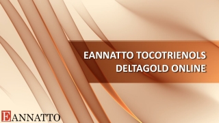 EAnnatto Tocotrienol Deltagold Online