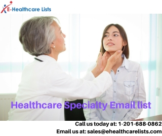 Healthcare Specialty Email List | Healthcare Email List | E-Healthcare List in USA