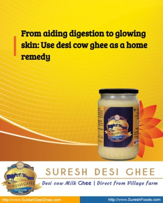 From aiding digestion to glowing skin: Use desi cow ghee as a home remedy