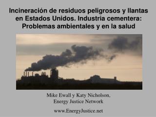 Incineración de residuos peligrosos y llantas en Estados Unidos. Industria cementera: Problemas ambientales y en la salu