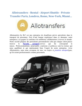 Allotransfers - Rental - Airport Shuttle - Private Transfer Paris, Londres, Rome, New-York, Miami…