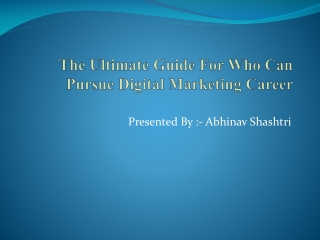 The Ultimate Guide For Who Can Pursue Digital Marketing Career