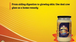 From aiding digestion to glowing skin: Use desi cow ghee as a home remedy