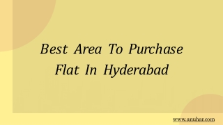 "Best Area To Purchase Flat In Hyderabad "
