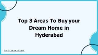 Top 3 Areas To Buy your Dream Home in Hyderabad