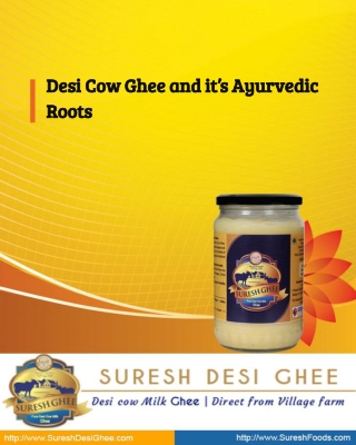 Desi Cow Ghee and it’s Ayurvedic Roots