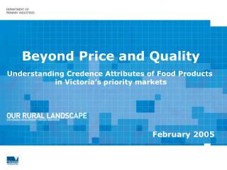 Beyond Price and Quality Understanding Credence Attributes of Food Products in Victoria’s priority markets
