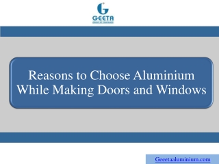 Reasons to Choose Aluminium While Making Doors and Windows