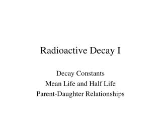 Radioactive Decay I