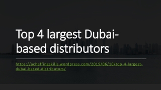 Top 4 largest Dubai-based distributors