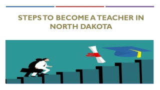 Steps to Become a Teacher in North Dakota