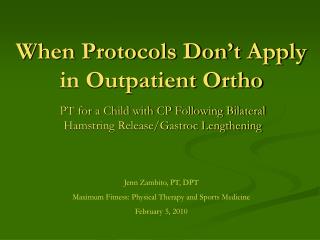 When Protocols Don’t Apply in Outpatient Ortho