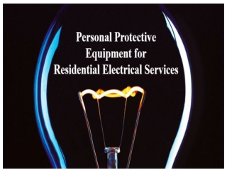 Personal Protective Equipment for Residential Electrical Services