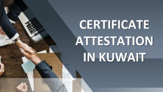 Fast & Reliable Certificate Attestation Services in Kuwait