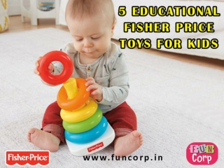 5 Educational Fisher Price Toys for Kids
