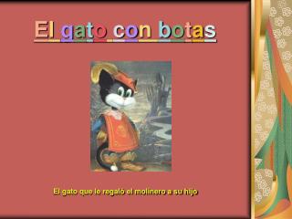 E l g a t o c o n b o t a s