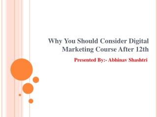 Why You Should Consider Digital Marketing Course After 12th