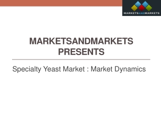 Specialty Yeast Market | Market Dynamics