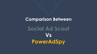 Comparison Between Social ad scout vs Poweradspy