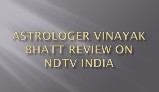 Astrologer Vinayak Bhatt Review Published on NDTV India