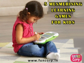 5 Mesmerising Learning Games for Kids