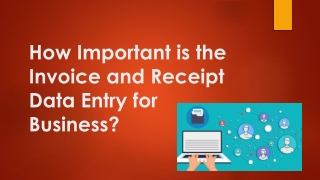 How Important is the Invoice and Receipt Data Entry for Business?