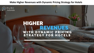 Make Higher Revenues with Dynamic Pricing Strategy for Hotels in this presentation