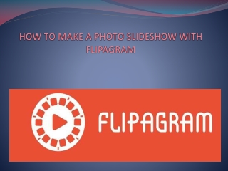 HOW TO MAKE A PHOTO SLIDESHOW WITH FLIPAGRAM