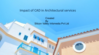 Impact of CAD in Architectural Services - Siliconinfo