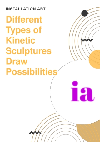 Different Types of Kinetic Sculptures Draw Possibilities