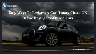 Easy Ways To Perform A Car History Check UK Before Buying Pre-Owned Cars