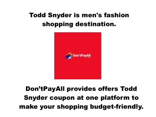 Gain Fantastic Savings Using Todd Snyder Coupon