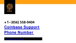 Coinbase Support Number 1-856-558-9404