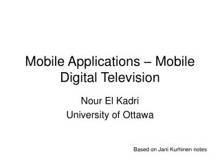 Mobile Applications – Mobile Digital Television