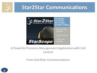 A Powerful Presence Management Application with Call Control From Star2Star Communications