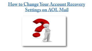 How to Change Your Account Recovery Settings on AOL Mail ?