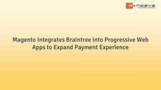 Magento Integrates Braintree into Progressive Web Apps to Expand Payment Experience