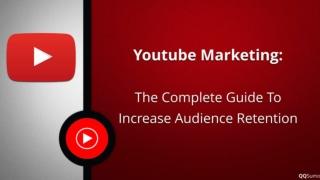 Youtube Marketing: The Complete Guide To Increase Audience Retention