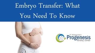 Embryo Transfer: What You Need To Know