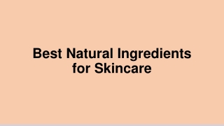 Best Natural Ingredients for Skincare