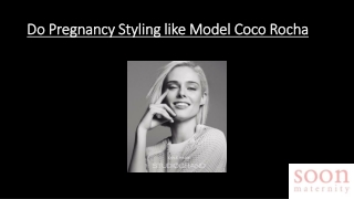 Do Pregnancy Styling like Model Coco Rocha