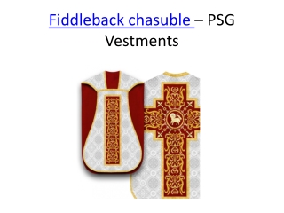 Fiddleback Chasuble - PSG Vestments