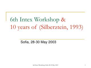 6th Intex Workshop & 10 years of (Silberztein, 1993)