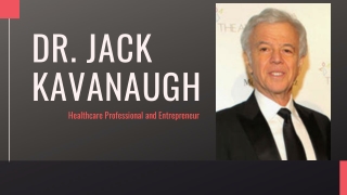 Jack Kavanaugh - Talented and Experienced Physician