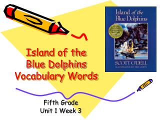 Island of the Blue Dolphins Vocabulary Words