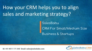 How your CRM helps you to align sales and marketing strategy?