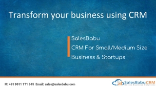 Transform your business using CRM