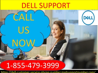 Resolve your Dell laptop problems through Dell Support 1-855-479-3999